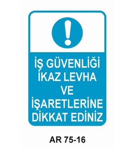 İŞ GÜVENLİĞİ UYARI LEVHASI 1 ADET PVC 21 X 29CM