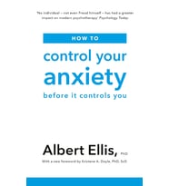 How To Control Your Anxiety: Before It Controls You (Kapak Değişebilir)