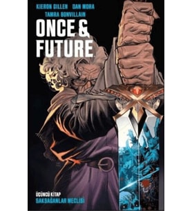 Once &amp; Future Cilt 3: Saksağanlar Meclisi