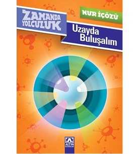 Zamanda Yolculuk - Uzayda Buluşalım