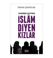 Tefekkürde Tesettürde İslam Diyen Kızlar