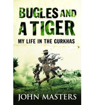 Bugles And A Tiger: My Life In The Gurkhas