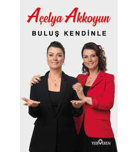 Buluş Kendinle-Açelya Akkoyun-Yediveren Yayinlari 
