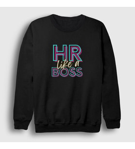 Presmono Unisex Siyah Hr Like A Boss İnsan Kaynakları Sweatshirt 465091tt