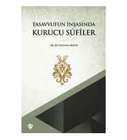 Tasavvufun İnşasında Kurucu Sufiler