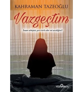 Vazgeçtim