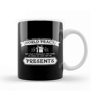 All I Want Is For Christmas Is World Peace Or Presents Kupa Bardak Porselen
