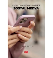 Sosyal Onayın Dönüşümünde Sosyal Medya