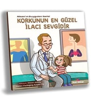 Korkunun En Güzel İlacı Sevgidir