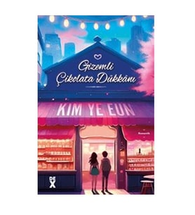 Gizemli Çikolata Dükkanı Kim Ue Eun DEX Kitap