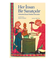 Her İnsan Bir Sanatçıdır  Geleneksel Sanat Felsefesi Okumaları