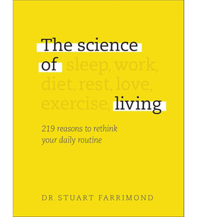 The Science Of Living: 219 Reasons To Rethink Your Daily Routine (Krem)