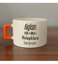 Algıları Yıkarım Bulaşıklara Karışmam Baskılı Turuncu Kulplu C Fincan