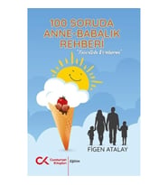 100 Soruda Annelik Babalık Rehberi
