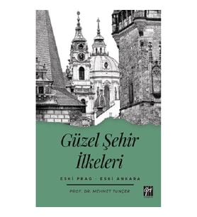 Güzel Şehir İlkeleri Eski Prag - Eski Ankara