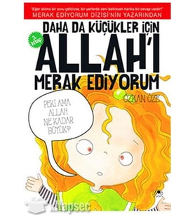 DAHA KÜÇÜKLER İÇİN ALLAH'I MERAK EDİYORUM ( 3.KİTAP) - UĞURBÖCEĞİ YAYINLARI