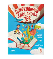 Dinozorumun Saklandığı Yer Mert Arık Timaş Çocuk Yayınları