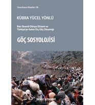 Sosyolojisi: Batı Eksenli Dünya Düzeni ve Türkiye'ye Gelen Dış Göç Dinamiği