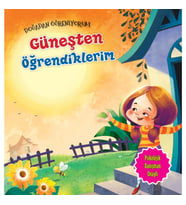 Güneşten Öğrendiklerim - Doğadan Öğreniyorum