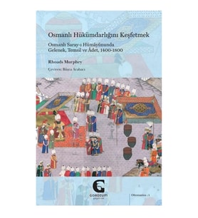 Osmanlı Hükümdarlığını Keşfetmek