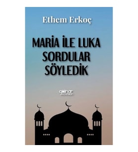 Maria ile Luka Sordular Söyledik