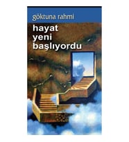 Hayat Yeni Başlıyordu