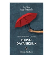İnsan Ruhunun Cevheri Ruhsal Dayanıklılık
