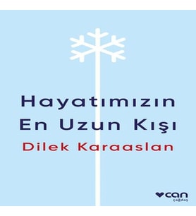 Hayatımızın En Uzun Kışı