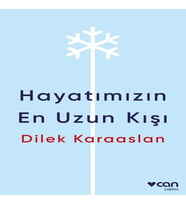 Hayatımızın En Uzun Kışı