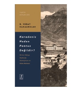Karadeniz Neden Pontus Değildir?