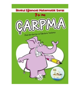 İlkokul Eğlenceli Matematik Serisi - Çarpma 7+ Yaş