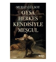 Oysa Herkes Kendisiyle Meşgul