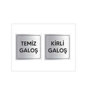 GÜMÜŞ RENGİ METAL TEMİZ GALOŞ KİRLİ GALOŞ YAZILI LEVHA