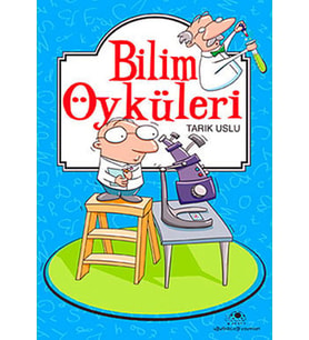 Bilim Öyküleri - Tarık Uslu