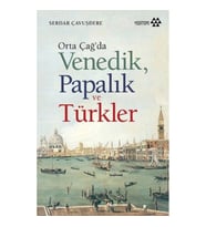 Orta Çağda Venedik Papalık ve Türkler
