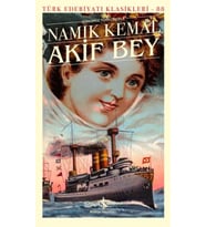 Akif Bey - Türk Edebiyatı Klasikleri