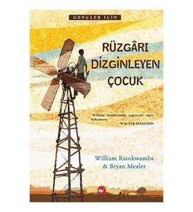 Rüzgarı Dizginleyen Çocuk William Kamkwamba Beyaz Balina