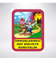 Ormanlarımızı Hep Birlikte Koruyalım 21x28 Arkası Sticker
