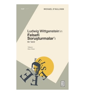 Ludwig Wittgenstein’ın Felsefi Soruşturmalar’ı