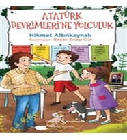 Atatürk Devrimleri'ne Yolculuk