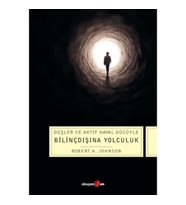 Düşler ve Aktif Hayal Gücüyle Bilinçdışına Yolculuk