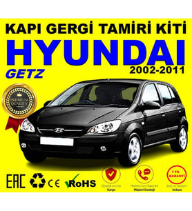 *Premium* HYUNDAİ GETZ 2002-2011	Kapı Gergisi Tamir Plastiği (4Kapı)