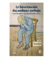 İyi Hissetmenin Dayanılmaz Zorluğu: Neden Zihnimiz Her Şey Yolundayken Bile Susmaz?