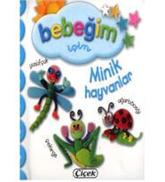 BEBEĞİM İÇİN MİNİK HAYVANLAR ÇİÇEK YAYIN