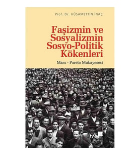 Faşizmin ve Sosyalizmin Sosyo-Politik Kökenleri