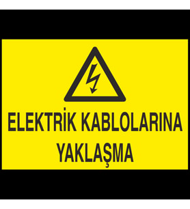 Elektrik Kablolarına Yaklaşma Uyarı Levhası 40x60cm (Karışık)