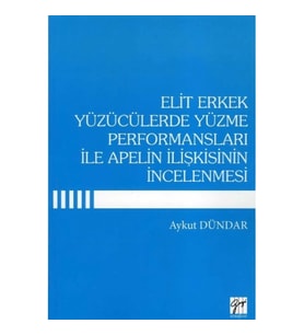 Elit Erkek Yüzücülerde Yüzme Performansları ile Apelin İlişkisinin İncelenmesi