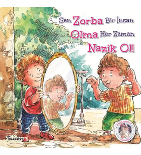 Zorba Olma Nazik Ol! - Kendine Yardımcı Ol