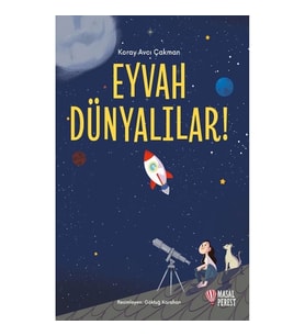 Eyvah Dünyalılar!