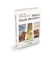 Geleceği Anlamak İçin Yakın Tarih Dersleri (Ciltli)